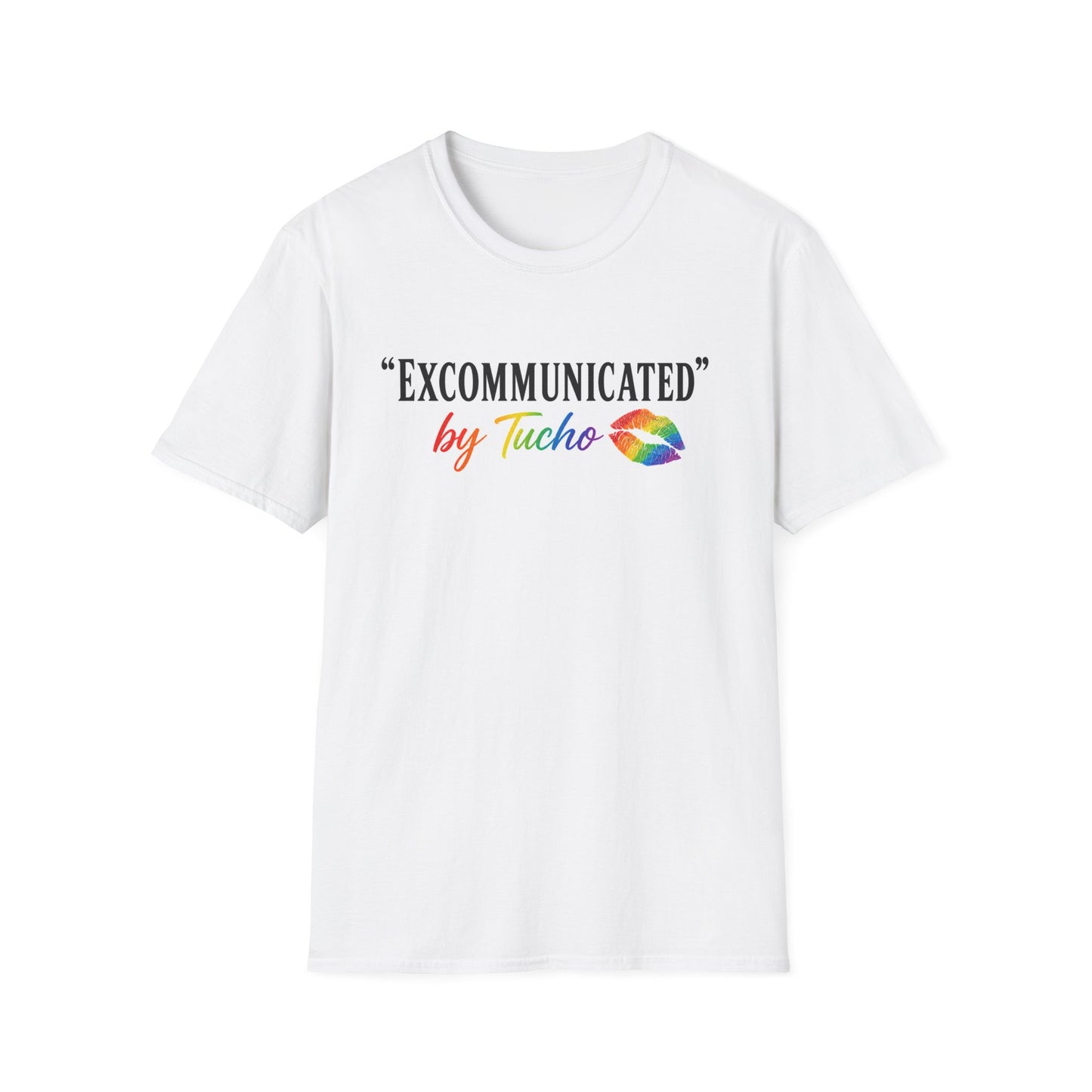 "Excommunicated by Tucho" White T-Shirt